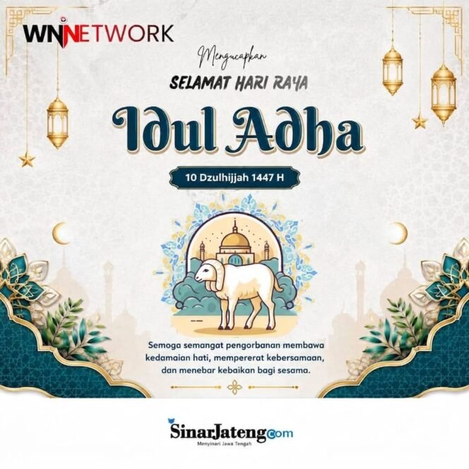 
					Selamat Hari Raya Idul Adha 10 Dzulhijjah 1447 H 2026 Ucapan dari Redaksi dan Segenap Tim Media Sinar Jateng