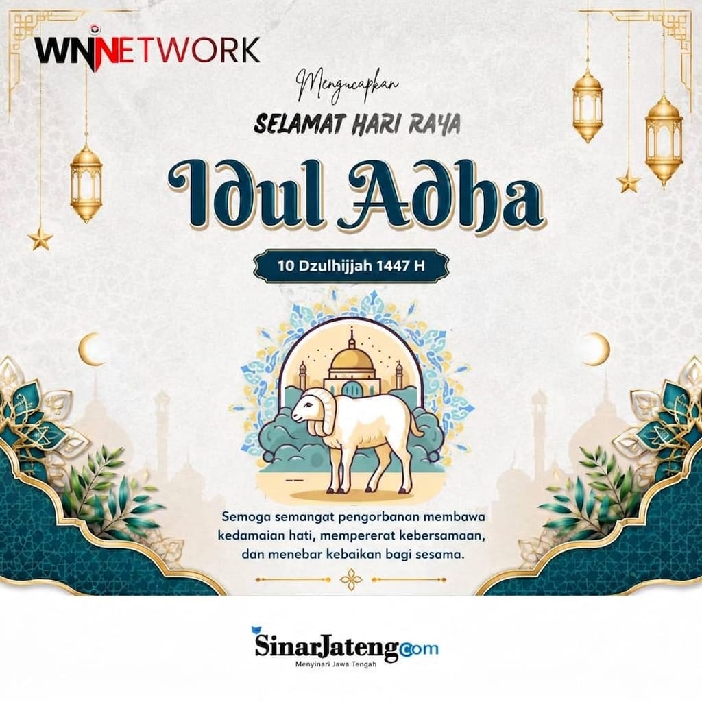 Selamat Hari Raya Idul Adha 10 Dzulhijjah 1447 H 2026 Ucapan dari Redaksi dan Segenap Tim Media Sinar Jateng